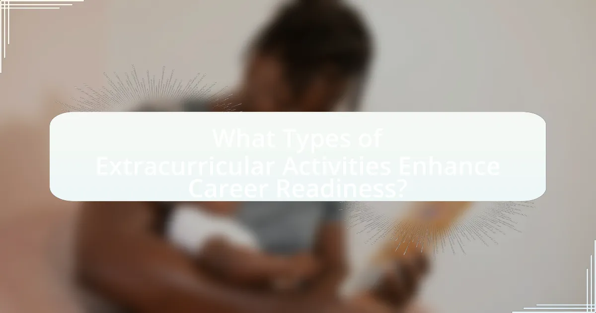 What Types of Extracurricular Activities Enhance Career Readiness?